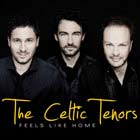Celtic Tenors - Feels Like Home