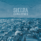 Emma Hynes Releases 'Sierra' the first single from her Forthcoming Album